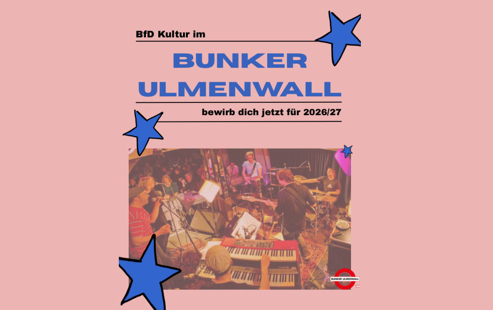 BfD Kultur im Bunker Ulmenwall